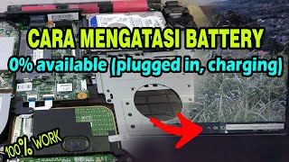 Tutorial Cara Mengatasi Baterai Laptop 0 Available plugged in charging Tidak mau mengisi [upl. by Jules696]