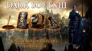 Dark Souls 3 Unbreakable Patches full dialogue [upl. by Feriga]