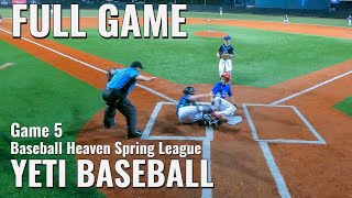 Full Game  11u Waves Baseball  Spring League Game 5 vs Yeti Baseball at Baseball Heaven [upl. by Ansaev]