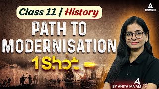 Path To Modernisation Class 11 One Shot  Class 11 History  Anita Mam [upl. by Adnawal404]