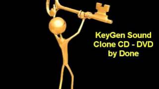 Clone CD  DVD  KeyGen Sound  by Done [upl. by Dranel]