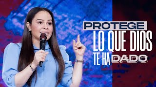 PROTEGE LO QUE DIOS TE HA DADO  Pastora Yesenia Then [upl. by Hairim]