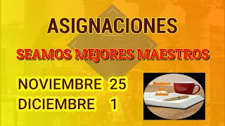 Seamos mejores maestros TODAS LAS ASIGNACIONES Semana Noviembre 25  1 Diciembre [upl. by Ysor]