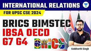 International Relations for UPSC CSE 2024  BRICS BIMSTEC IBSA OECD G7 G4  Siddharth Singh [upl. by Norreg943]