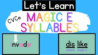 Magic E CVCe Syllables Syllable Types [upl. by Benoit]