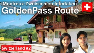 🇨🇭 GoldenPass Route Switzerland 2022  Montreux Zweisimmen Interlaken  Golden pass Panoramic Train [upl. by Domeniga]