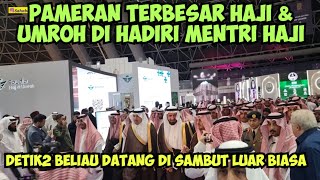 MASYA ALLAH PAMERAN TERBESAR DUNIA HAJI amp UMROH DILANGSUNG MENTRI HAJI ZubairRiazz [upl. by Esiuqcaj738]