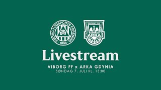 Træningskamp Viborg FF  Arka Gdynia [upl. by Prendergast248]