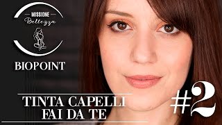 TRUCCHI E CONSIGLI PER LA TINTA FAI DA TE BIOPOINTMISSIONEBELLEZZA 2 [upl. by Darline884]