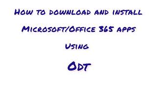 How to download and install Microsoft 365 apps using ODT Office Deployment Tool [upl. by Ioj]