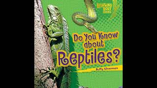 Do You Know About Reptiles Audiobook by Buffy Silverman [upl. by Nahraf]