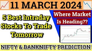 Daily Best Intraday Stocks  11 March 2024  Stocks to buy tomorrow  Detailed Analysis [upl. by Koby]