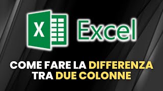 EXCEL Come Fare La Differenza Tra Due Colonne  Guida Pratica per Principianti [upl. by Jea]