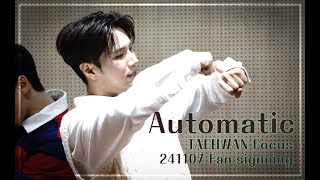 241107 Automatic 태환 Focus [upl. by Veda]