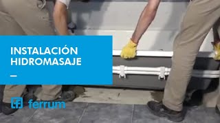 Como instalar un hidromasaje  Ferrum SA [upl. by Schlosser]