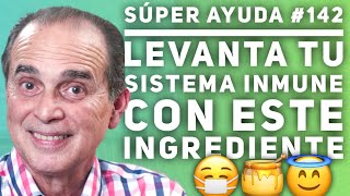 SÚPER AYUDA 142 Levanta Tu Sistema Inmune Con Este Ingrediente [upl. by Haela]