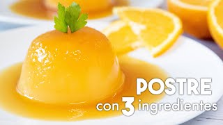 POSTRE con 3 INGREDIENTES Sin Horno 🍊 ¡Flan de Naranja con Maizena [upl. by Ettennod]