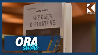 Ora 7  Libri  quotShpella e piratëvequot nga Petro Marko  03112022  Klan Kosova [upl. by Amalie]