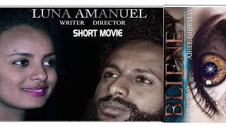 HDMONA  ብሌነይ ብ ሉና ኣማኑኤል Bileney by Luna Amanuel  New Eritrean short movie 2018 [upl. by Aimal359]