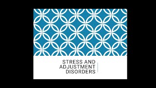 Stress and Adjustment Disorders part 2 [upl. by Elgar]