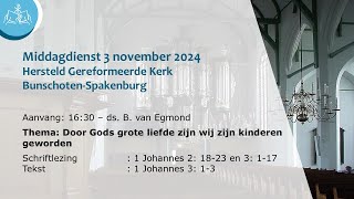 Middagdienst 3 november 2024 1630  Hersteld Ger Kerk BunschotenSpakenburg HGK [upl. by Luiza]