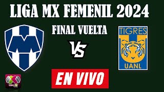 MONTERREY VS TIGRES FEMENIL EN VIVO 🔴 FINAL VUELTA LIGA MX FEMENIL 2024 🔴 MI REACCION EN VIVO [upl. by Philine]