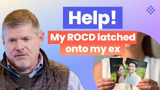 Help Relationship OCD latched onto an ex girlfriend [upl. by Araem]