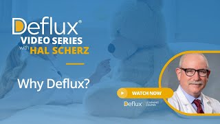 Why Dr Hal Scherz Uses Deflux [upl. by Imled]