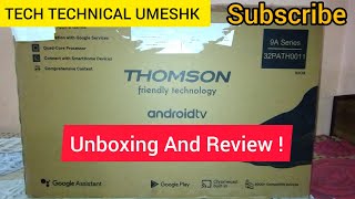 Thomson Android Smart TV 32 inch Unboxing and Review techtechnicalumeshk unboxing thomson [upl. by Broddy]