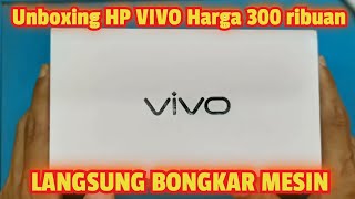 BELI HP BARU VIVO HARGA 300 RIBUAN LANGSUNG BONGKAR MESIN [upl. by Spevek]