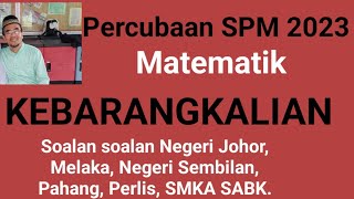 Kebarangkalian  Peperiksaan percubaan SPM 2023 Johor Melaka Negeri 9 Pahang SMKA [upl. by Aloivaf314]