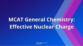 MCAT General Chemistry Effective Nuclear Charge [upl. by Sokram]