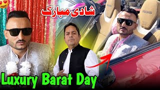 Luxury Barat Day 😍 Shadi Mobarak To Danyal Khalid  Family Vlog [upl. by Massimiliano410]