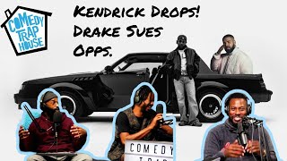 Kendrick Drops Drake Sues Opps  Comedy Trap House [upl. by Anileve]