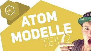 Welche Atommodelle gibt es  Teil 2 [upl. by Rabush664]