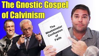 The Gnostic Gospel of Calvinism in the Westminster Confession of Faith [upl. by Orazal]