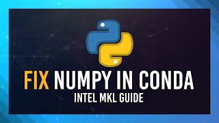 Fix numpy quotmklservicequot Error  Conda  Anaconda Guide [upl. by Vial527]