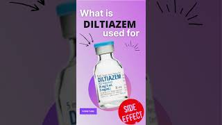 DILTIAZEM SIDE EFFECTS 💊  What is diltiazem used for [upl. by Peggi]