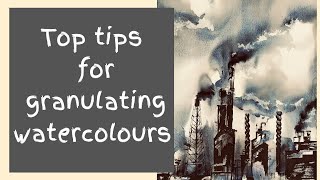 Top tips for granulating watercolours  How to make some super granulating mixes [upl. by Crifasi342]