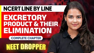 EXCRETORY PRODUCT amp THEIR ELIMINATION in 1 Shot  NCERT Line by Line  Zoology Chapter 4  NEET [upl. by Enneirda]