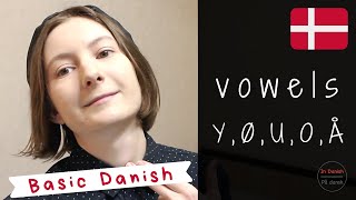 Basic Danish Learn to Pronounce Danish VOWELS Pt 12 [upl. by Schwab]