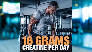 Benefits of High Dosage Creatine 16 Grams Creatine Per Day [upl. by Norine]