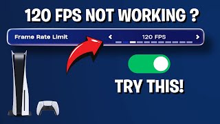 How to Fix 120fps Not Working in Fortnite PS5  Quick [upl. by Nylakcaj]