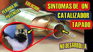 Catalizador Tapado Sintomas De Fallas Y Solucion  Perdida de potencia No acelera [upl. by Sidnac]