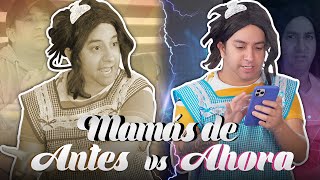 Mamás de antes VS ahora Grandes diferencias [upl. by Adila175]