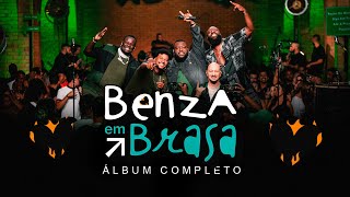 Benza em Brasa Álbum Completo [upl. by Phiona]