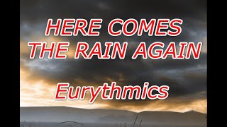 Eurythmics  Here Comes The Rain Again Lyrics [upl. by Christenson]