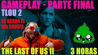 The last of Us 2 Gameplay Sasel saselandia termina el juego A llorar sony ps4 [upl. by Hpesoj]