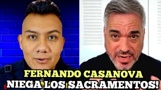 Fernando Casanova niega los Sacramentos  Que dice la Iglesia  Dando respuesta 👉 [upl. by Jenda]