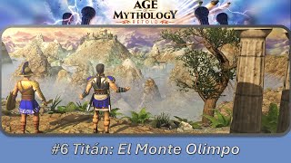 Age of Mythology Retold  La Nueva Atlántida  Misión 6 Titán  El Monte Olimpo [upl. by Yt389]